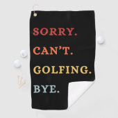 Sorry. Can't. Golfing. Bye. - Cool Retro Golfer Golfhandtuch (Insitu)