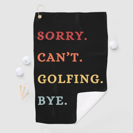 Sorry. Can't. Golfing. Bye. -  Cool Retro Golfer  Golfhandtuch (Insitu)