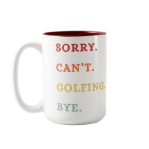 Sorry. Can't. Golfing. Bye. -  Cool Retro Golfer 