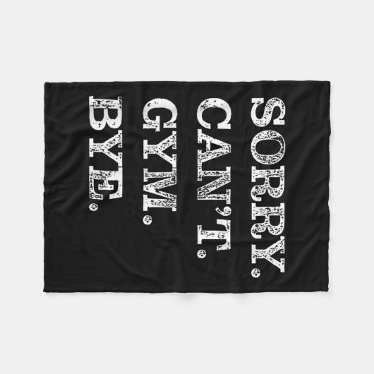 Sorry Can't Gym Bye - Weightlifting Muscles Workou Fleecedecke (Vorderseite (Horizontal))