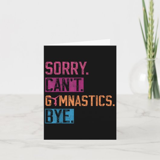 Sorry Can't Gymnastics Bye Funny Gymnastics Player Karte (Vorderseite)
