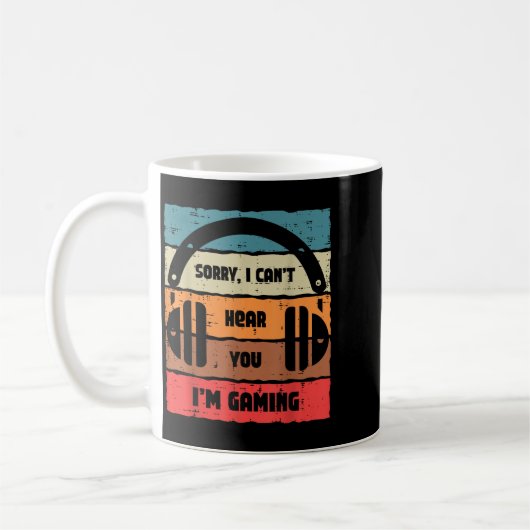 Sorry Cant Hear You Im Gaming Retro Video Gamer Me Kaffeetasse (Links)