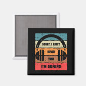 Sorry Cant Hear You Im Gaming Retro Video Gamer Me Magnet (Vorderseite/Rückseite)