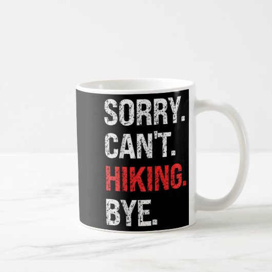 Sorry Can't Hiking Bye Retro Hiking Lovers Kaffeetasse (Rechts)
