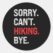 Sorry Can't Hiking Bye Retro Hiking Lovers  Runder Aufkleber (Vorderseite)