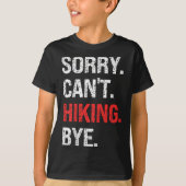 Sorry Can't Hiking Bye Retro Hiking Lovers  T-Shirt (Vorderseite)