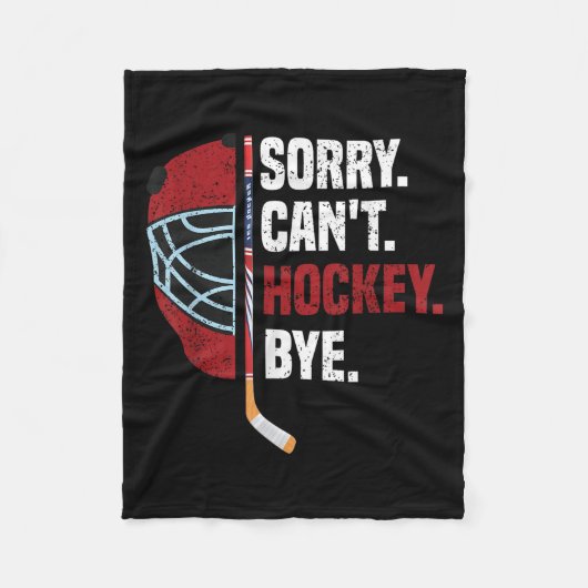 Sorry Can't Hockey Bye Funny Hockey  Fleecedecke (Vorderseite)