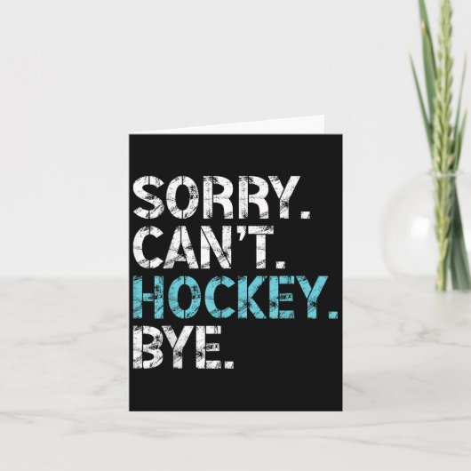 Sorry Can't Hockey Bye Funny Hockey Lover For Wome Karte (Vorderseite)