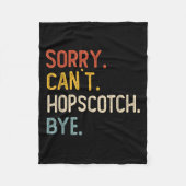 Sorry Can't Hopscotch Bye Shirts Funny Hopscotch L Fleecedecke (Vorderseite)