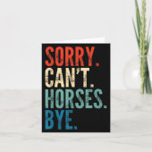 Sorry Can't Horses Bye Funny Riding Equestrian Vin Karte (Vorderseite)
