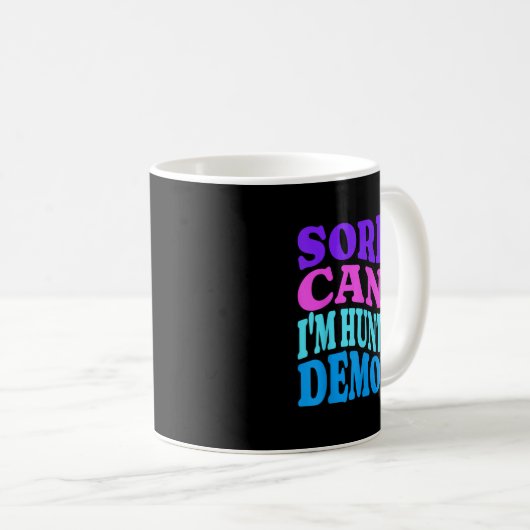 Sorry Can't Hunting Demons Korean P Music Hallowee Kaffeetasse (VorderseiteRechts)