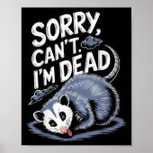 Sorry Can't I'm Dead Funny Ssum Character Playing Poster (Vorne)
