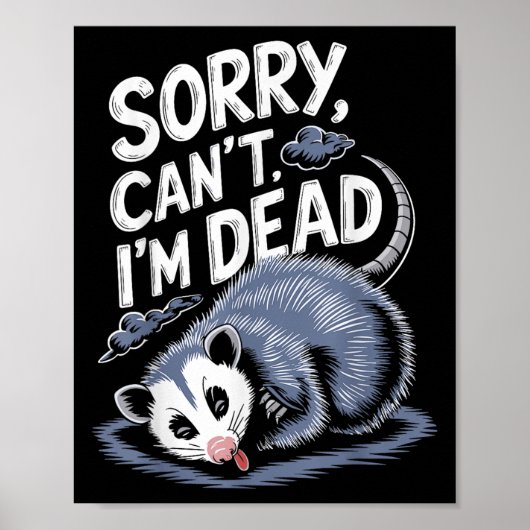 Sorry Can't I'm Dead Funny Ssum Character Playing Poster (Vorne)