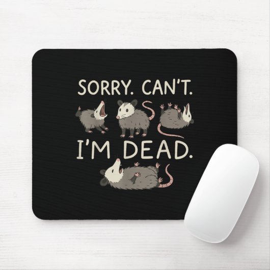 Sorry Can't I'm Dead  Mousepad (Mit Mouse)