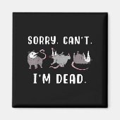 Sorry Can't I'm Dead Ssum Character Playing Dead O Magnet (Vorne)