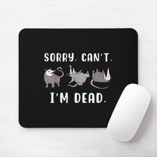 Sorry Can't I'm Dead Ssum Character Playing Dead O Mousepad (Mit Mouse)