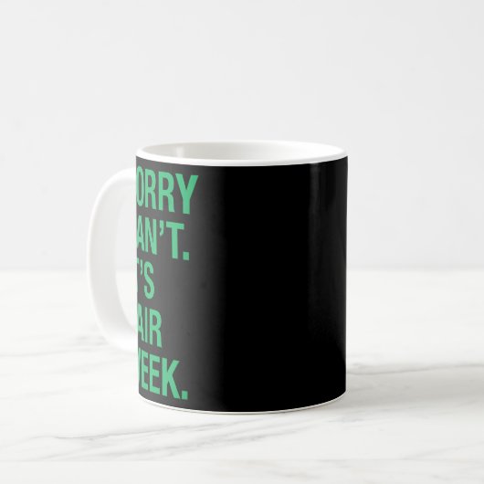 Sorry Can't It's Fair Week Funny County Fair Gift Kaffeetasse (Vorderseite Links)