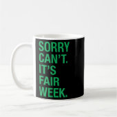 Sorry Can't It's Fair Week Funny County Fair Gift Kaffeetasse (Links)