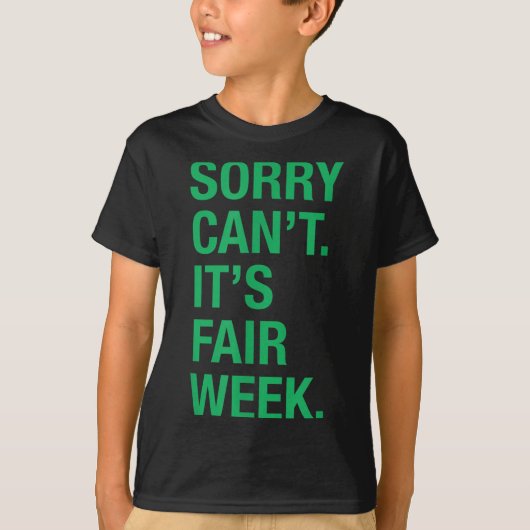 Sorry Can't It's Fair Week Funny County Fair Gift  T-Shirt (Vorderseite)