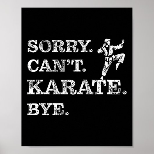 Sorry Can't Karate Bye - Funny Martial Arts Black Poster (Vorne)
