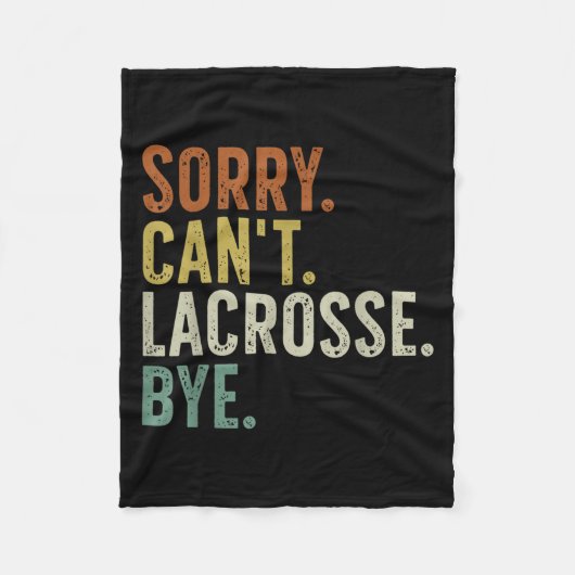Sorry Can't Lacrosse Bye Fleecedecke (Vorderseite)