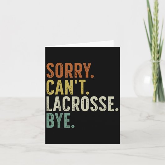 Sorry Can't Lacrosse Bye  Karte (Vorderseite)