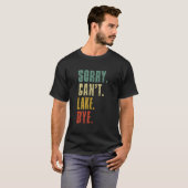 Sorry Can'T Lake Bye Summer Vacay Lake T-Shirt (Vorne ganz)