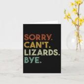 Sorry Can't Lizards Bye Funny Lizard  Karte (Gelbe Blume)