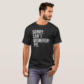 Sorry Can't Midwifery Bye Midwife Life  Midwife T-Shirt (Vorne ganz)