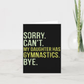 Sorry Can't My Daughter Has Gymnastics Bye Funny M Karte (Vorderseite)