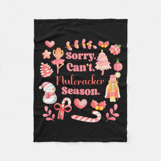 Sorry Can't Nutcracker Season Christmas Ballet Nk  Fleecedecke (Vorderseite)