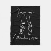 Sorry Can't Nutcracker Season Christmas Xmas Pajam Fleecedecke (Vorderseite)