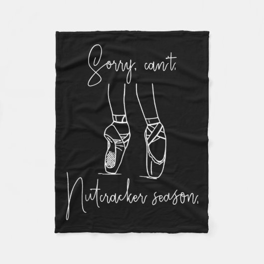 Sorry Can't Nutcracker Season Christmas Xmas Pajam Fleecedecke (Vorderseite)