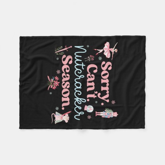 Sorry Can't Nutcracker Season Pajama Holiday Merry Fleecedecke (Vorderseite (Horizontal))
