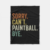 Sorry Can't Paintball Bye  Fleecedecke (Vorderseite)