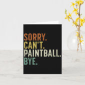 Sorry Can't Paintball Bye Karte (Gelbe Blume)