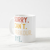 Sorry Can'T Parkour Bye Shirts Funny Parkour Lover Kaffeetasse (Vorderseite Links)