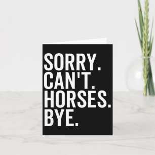 Sorry Cant Pferde Bye Funny Pferde Reitstrecke Hor Karte