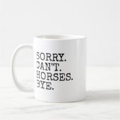 Sorry Cant Pferde Bye Funny Racing Women Kaffeetasse (Links)