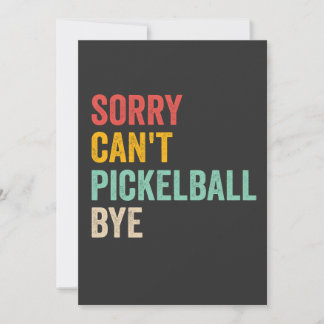 Sorry Can't Pickeball by Funny Vintag Retro Einladung