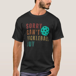 Sorry Can't Pickleball Kaufen Funny Retro Vintag G T-Shirt