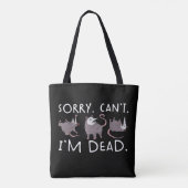 Sorry Can't possum Dead Funny Opossum Fake Death T Tasche (Rückseite)