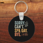 Sorry Can't Retro Spa Day Appreciation For A Girls Schlüsselanhänger (Vorderseite)