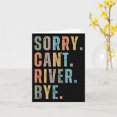 Sorry Can't River Bye, River Vibes, River Boating Karte (Gelbe Blume)