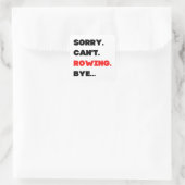 Sorry. Can't. Rowing. Bye. Quadratischer Aufkleber (Tasche)