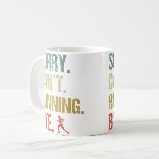 Sorry Can'T Running Bye Funny Sarcastic Jokes Runn Kaffeetasse (Vorderseite Links)