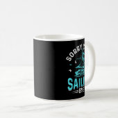 Sorry Can't, Sailing Bye Kaffeetasse (VorderseiteRechts)