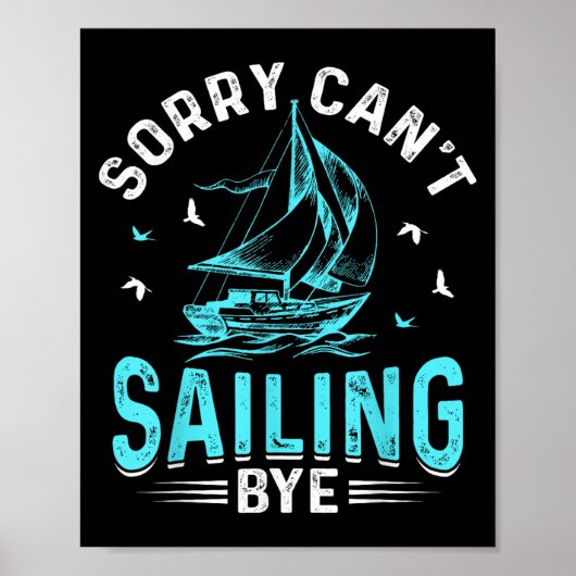 Sorry Can't, Sailing Bye Poster (Vorne)
