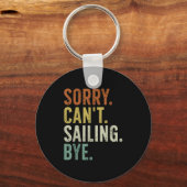 Sorry Can't Sailing Bye Schlüsselanhänger (Vorderseite)