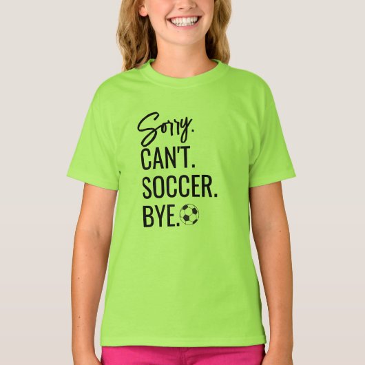 Sorry Can't Soccer by Custom Jersey number Name T-Shirt (Vorderseite)